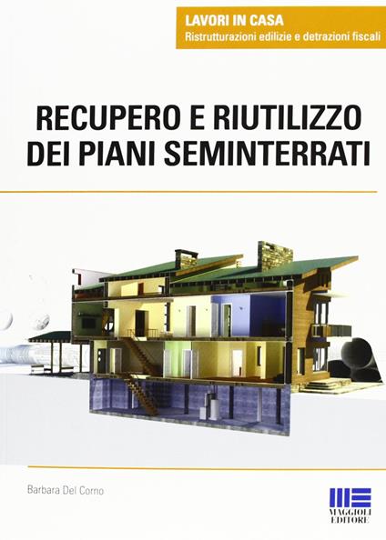 Recupero e riutilizzo dei piani seminterrati - Barbara Del Corno - copertina