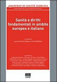 Sanità e diritti fondamentali in ambito europeo e italiano - Carlo Bottari,Lucia S. Rossi - copertina