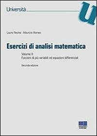 Esercizi di analisi matematica. Vol. 2: Funzioni di più variabili ed equazioni differenziali. - Maurizio Romeo,Laura Recine - copertina