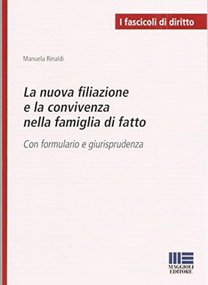 La nuova filiazione e la convivenza nella famiglia di fatto - Manuela Rinaldi - copertina