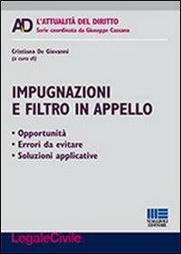 Impugnazioni e filtro in appello - Cristiano De Giovanni - copertina