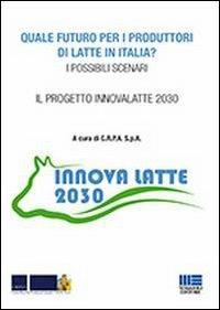 Quale futuro per i produttori di latte in Italia? - copertina