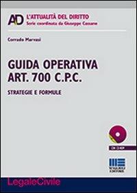 Guida operativa art. 700 c.p.c. Strategie e formule. Con CD-ROM - Corrado Marvasi - copertina