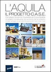 L'Aquila. Il progetto C.A.S.E. Complessi antisismici sostenibili ed ecocompatibili - copertina