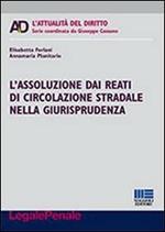 L' assoluzione dai reati di circolazione stradale nella giurisprudenza