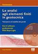 Le analisi agli elementi finiti in geotecnica. Valutazione di stabilità dei pendii. Con CD-ROM - Angelo Silvio Rabuffetti - copertina