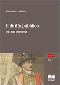 Il diritto pubblico e la sua economia. Con aggiornamento online - Massimo Cavino,Lucilla Conte - copertina