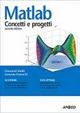 Matlab. Concetti e progetti - Giovanni Naldi,Lorenzo Pareschi - copertina