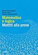 Matematica e logica. Mettiti alla prova