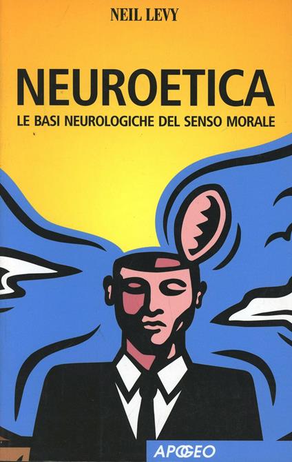 Neuroetica - Neil Levy - copertina