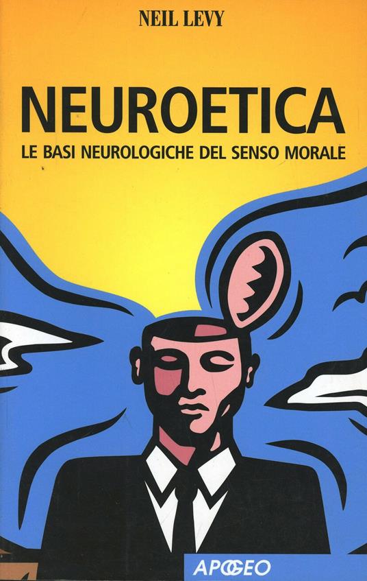 Neuroetica - Neil Levy - copertina
