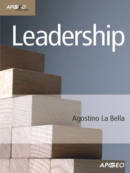 Leadership - Agostino La Bella - ebook