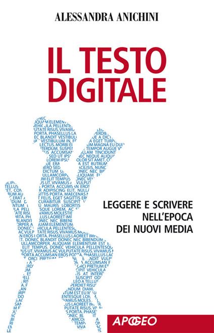 Il testo digitale - Alessandra Anichini - ebook