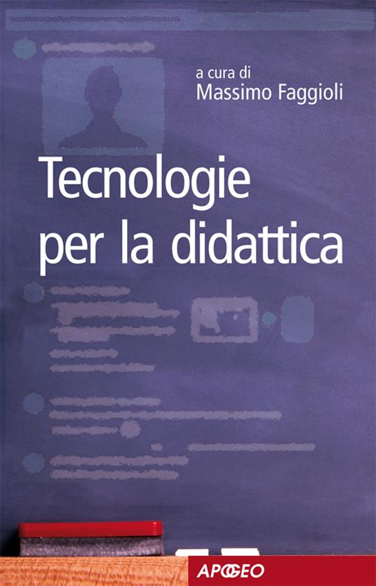 Tecnologie per la didattica - Massimo Faggioli - ebook
