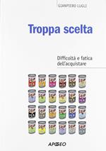 Troppa scelta