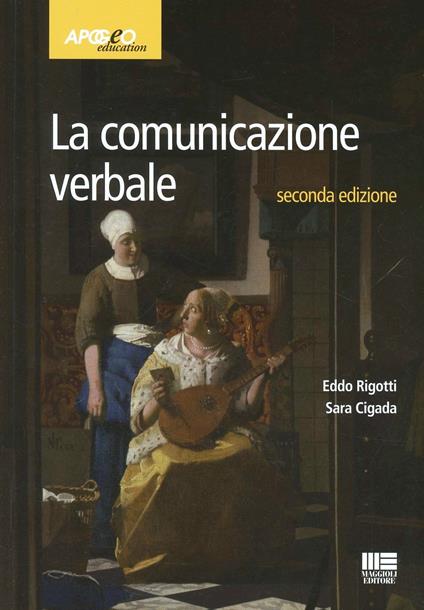 La comunicazione verbale - Eddo Rigotti,Sara Cigada - copertina