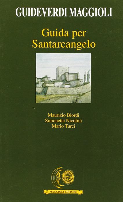 Guida per Santarcangelo - Maurizio Biordi,Simonetta Nicolini,Mario Turci - copertina