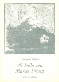 Al ballo con Marcel Proust - Principessa Bibesco - copertina