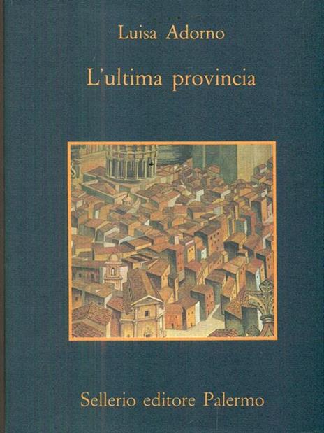 L' ultima provincia - Luisa Adorno - 3