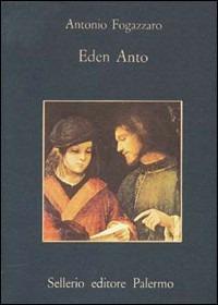 Eden Anto - Antonio Fogazzaro - copertina