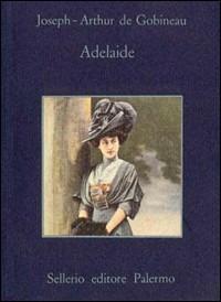 Adelaide - Joseph-Arthur de Gobineau - copertina