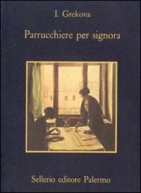 Parrucchiere per signora - I. Grekova - copertina
