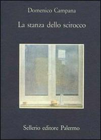 La stanza dello scirocco - Domenico Campana - copertina
