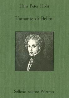 L' amante di Bellini - Hans P. Holst - copertina