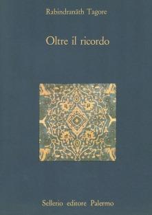 Oltre il ricordo - Rabindranath Tagore - copertina