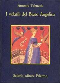 Libro I volatili del Beato Angelico Antonio Tabucchi