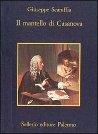 Il mantello di Casanova - Giuseppe Scaraffia - copertina