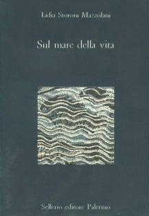 Sul mare della vita - Lidia Storoni Mazzolani - copertina