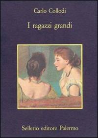 I ragazzi grandi - Carlo Collodi - copertina