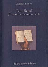 Fatti diversi di storia letteraria e civile - Leonardo Sciascia - copertina