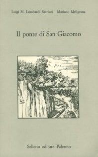 Il ponte di San Giacomo - Luigi Maria Lombardi Satriani,Mariano Meligrana - copertina