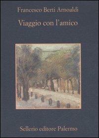 Viaggio con l'amico-Nove cantatine partigiane - Francesco Berti Arnoaldi - copertina