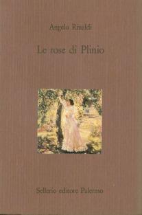 Le rose di Plinio - Angelo Rinaldi - copertina