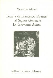 Lettera di Francesco Piranesi al signor generale D. Giovanni Acton - Vincenzo Monti - copertina