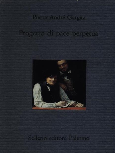 Progetto di pace perpetua - Pierre A. Gargaz - copertina