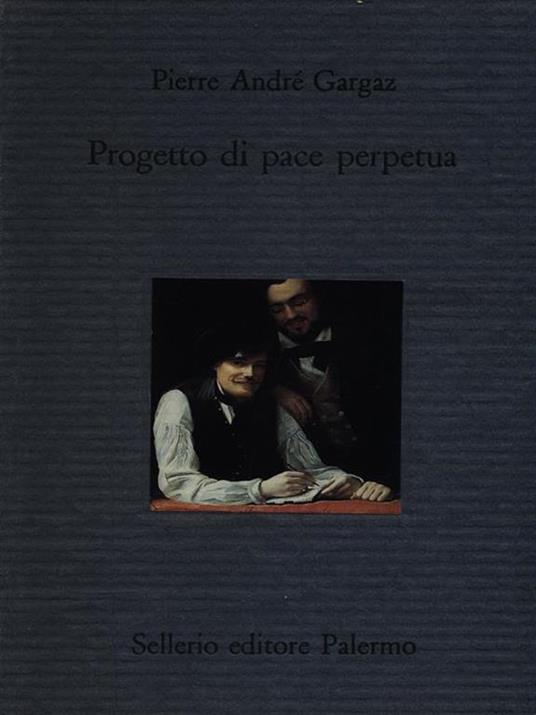 Progetto di pace perpetua - Pierre A. Gargaz - copertina