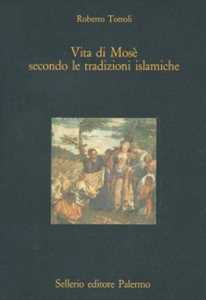 Libro Vita di Mosè secondo le tradizioni islamiche Roberto Tottoli