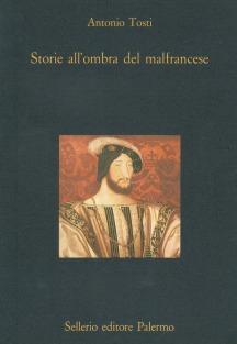 Storie all'ombra del malfrancese - Antonio Tosti - copertina