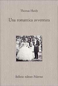 Una romantica avventura - Thomas Hardy - copertina