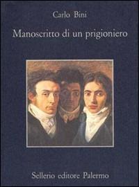 Manoscritto di un prigioniero e altre cose - Carlo Bini - copertina