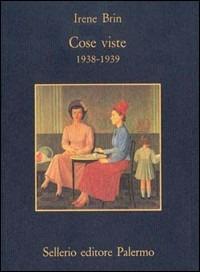 Cose viste (1938-1939) - Irene Brin - copertina