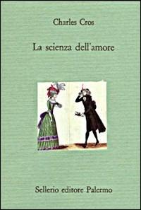 La scienza dell'amore - Charles Cros - copertina