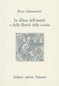 In difesa dell'onestà e della libertà della scuola - Piero Calamandrei - copertina
