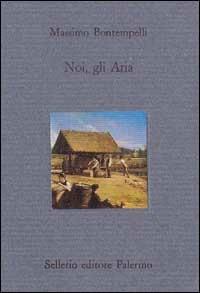 Noi, gli Aria. Interpretazioni sudamericane - Massimo Bontempelli - copertina