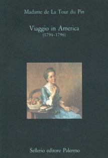 Viaggio in America (1794-1796) - madame de La Tour du Pin - copertina