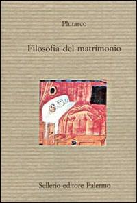 Filosofia del matrimonio - Plutarco - copertina